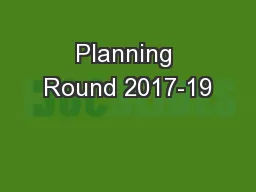 Planning Round 2017-19