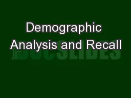 Demographic Analysis and Recall