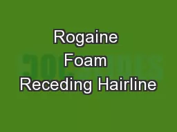 Rogaine Foam Receding Hairline