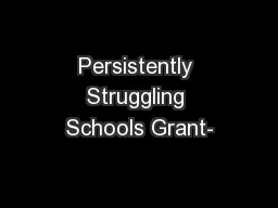 Persistently Struggling Schools Grant-