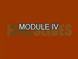 MODULE IV