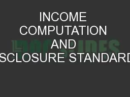 INCOME COMPUTATION AND DISCLOSURE STANDARDS
