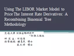 Using The LIBOR Market Model to Price The Interest Rate Der