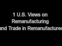 1 U.S. Views on Remanufacturing and Trade in Remanufactured
