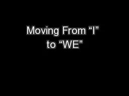 Moving From “I” to “WE”
