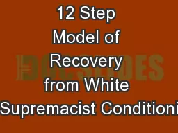 12 Step Model of Recovery from White Supremacist Conditioni