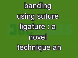 Keloid banding using suture ligature : a novel technique an