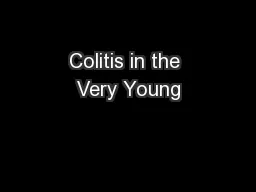 Colitis in the Very Young