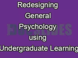 Redesigning General Psychology using Undergraduate Learning