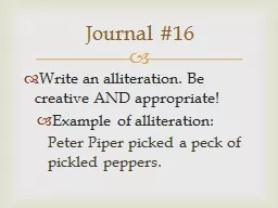Write an alliteration. Be creative AND appropriate!