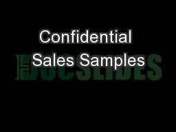 Confidential Sales Samples