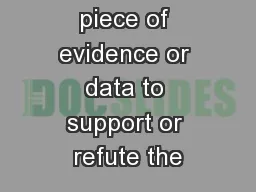Find one piece of evidence or data to support or refute the