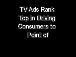 TV Ads Rank Top in Driving Consumers to Point of