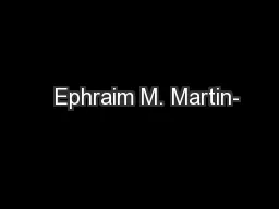   Ephraim M. Martin-
