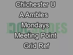 Chichester U A Ambles   Mondays Meeting Point Grid Ref