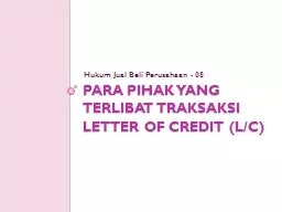 PARA PIHAK YANG TERLIBAT TRAKSAKSI Letter of credit (