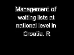 Management of waiting lists at national level in Croatia. R