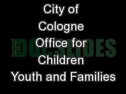 City of Cologne Office for Children Youth and Families