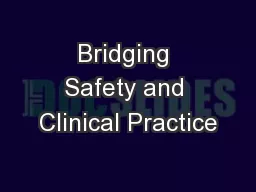 Bridging Safety and Clinical Practice