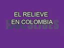EL RELIEVE EN COLOMBIA