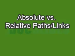Absolute vs. Relative Paths/Links