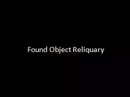 Found Object Reliquary