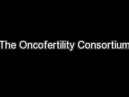 The Oncofertility Consortium