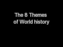 The 8 Themes of World history
