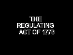 THE REGULATING ACT OF 1773