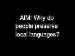 AIM: Why do people preserve local languages?