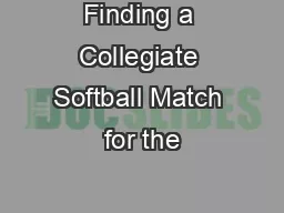 Finding a Collegiate Softball Match for the