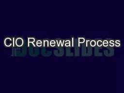 CIO Renewal Process