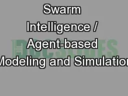 Swarm Intelligence / Agent-based Modeling and Simulation