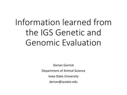 Information learned from the IGS Genetic and Genomic Evalua