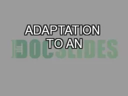 ADAPTATION TO AN