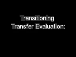 Transitioning Transfer Evaluation: