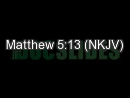 Matthew 5:13 (NKJV)