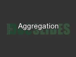 Aggregation