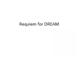 Requiem for DREAM
