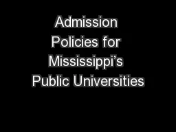 Admission Policies for Mississippi’s Public Universities