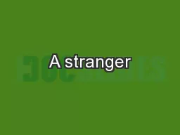 A stranger
