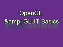OpenGL & GLUT Basics