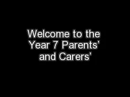 Welcome to the Year 7 Parents’ and Carers’