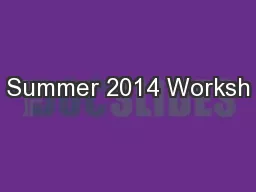 Summer 2014 Worksh