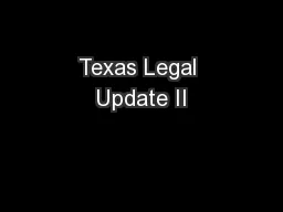 Texas Legal Update II