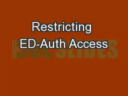 Restricting ED-Auth Access