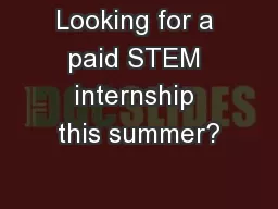 Looking for a paid STEM internship this summer?