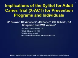 Implications of the Xylitol for Adult Caries Trial (X-ACT)