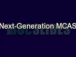 Next-Generation MCAS