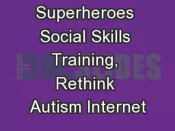 Superheroes Social Skills Training, Rethink Autism Internet